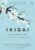 Ikigai: Discover the Japanese Secret to Happiness and Longevity